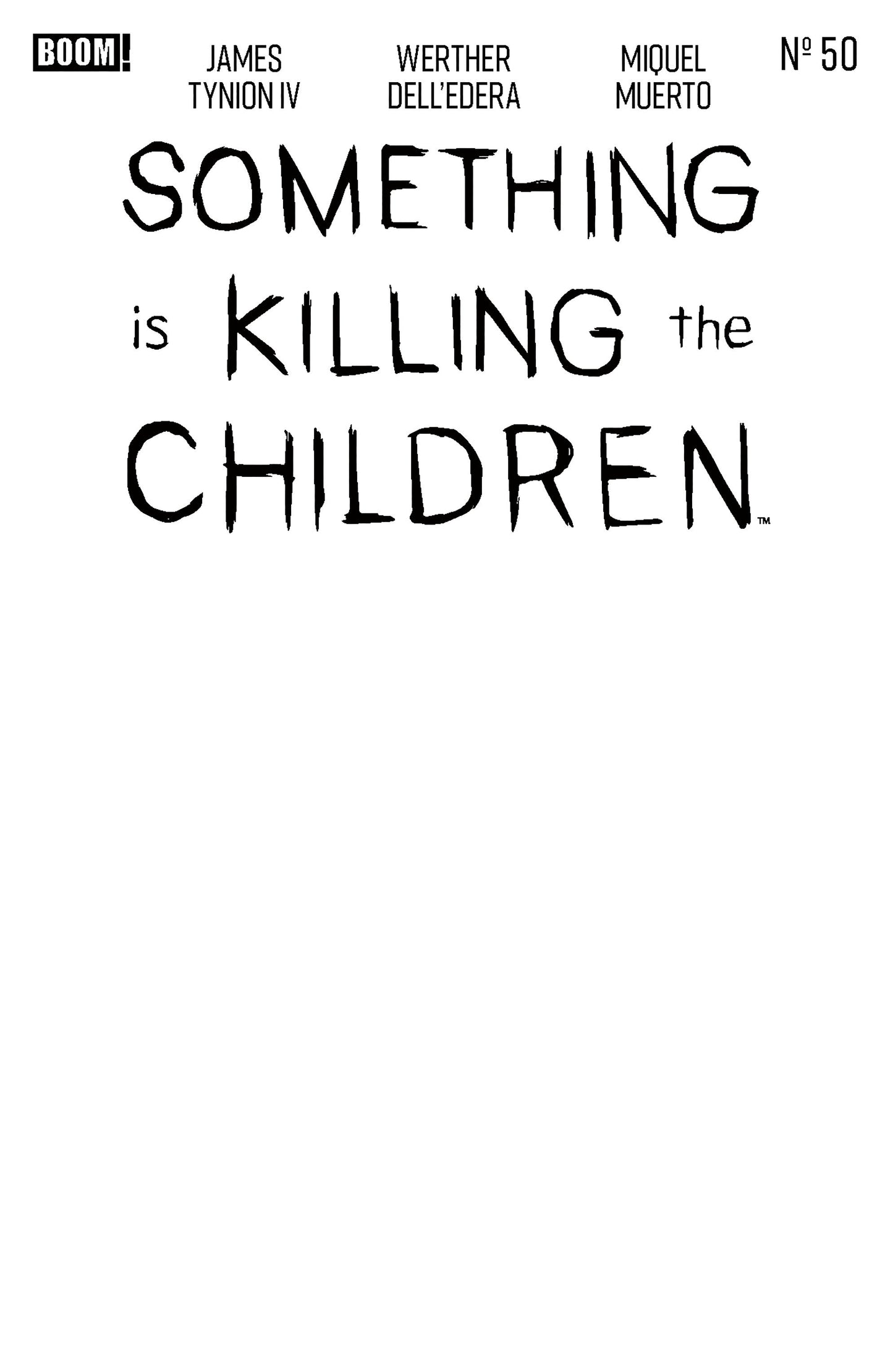 Something Is Killing The Children #50 D Blank Sketch Variant - PREORDER