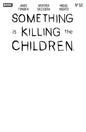 Something Is Killing The Children #50 D Blank Sketch Variant - PREORDER