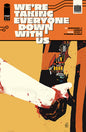 We're Taking Everyone Down with Us #1 3rd Printing